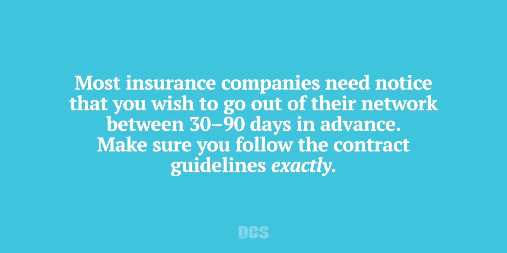 Dentists need to follow the dental insurance guidelines when going out-of-network with insurance