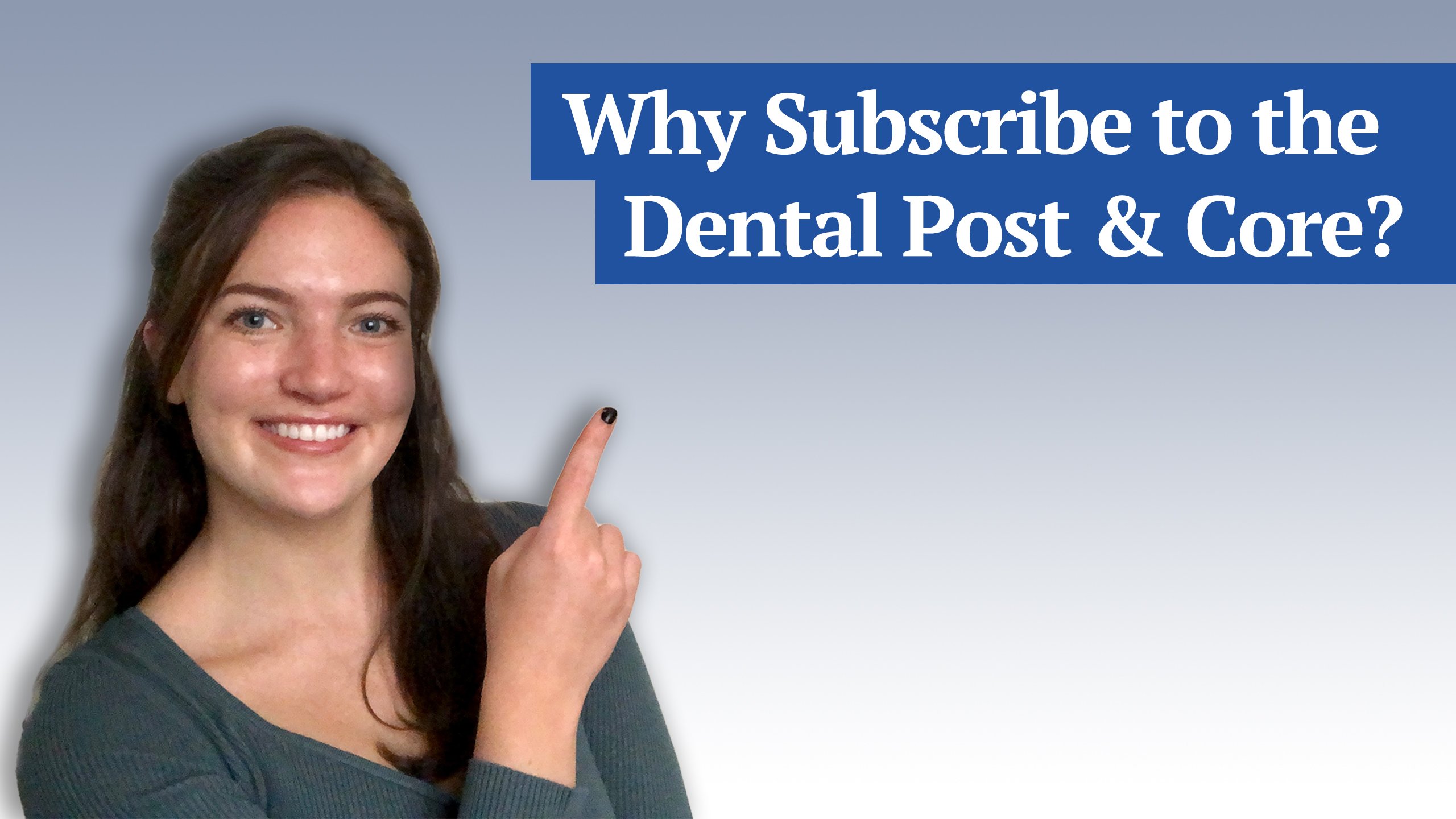 Newsletter Subscription Dental Post & Core