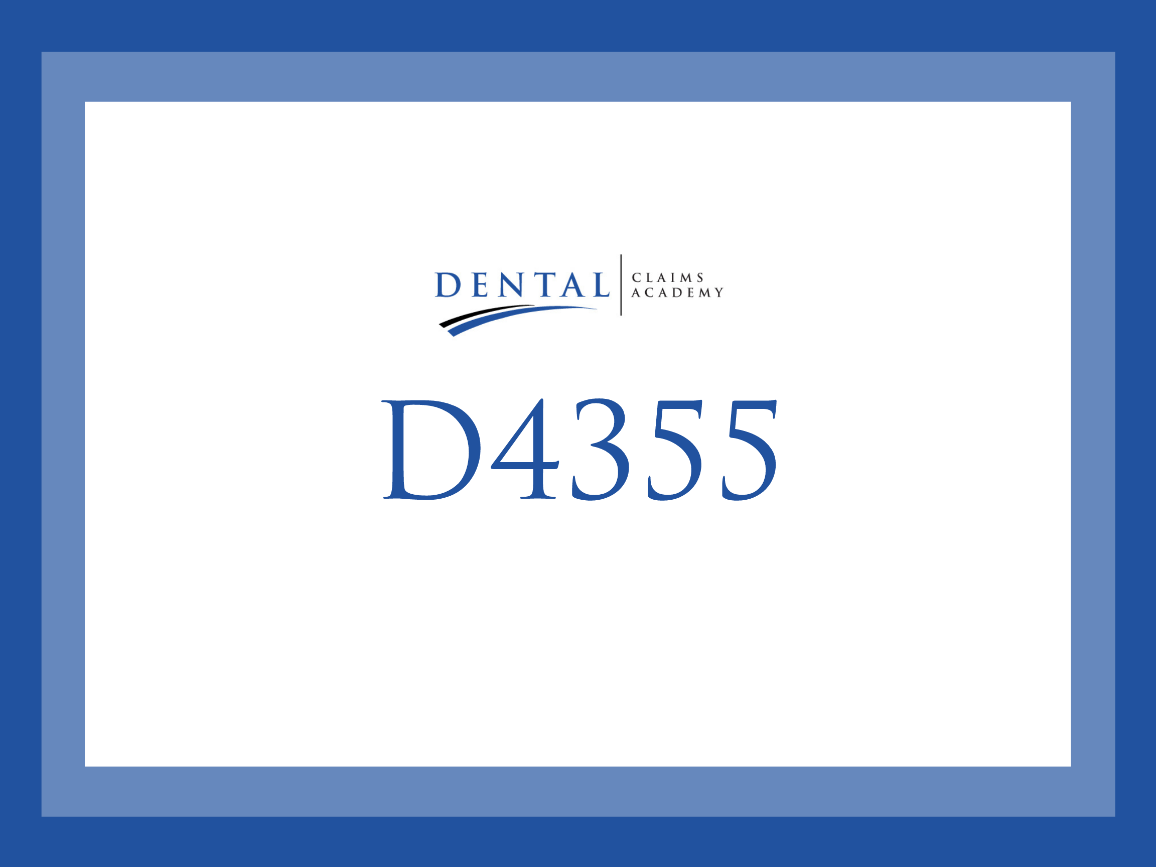 What is CDT Code D4355?