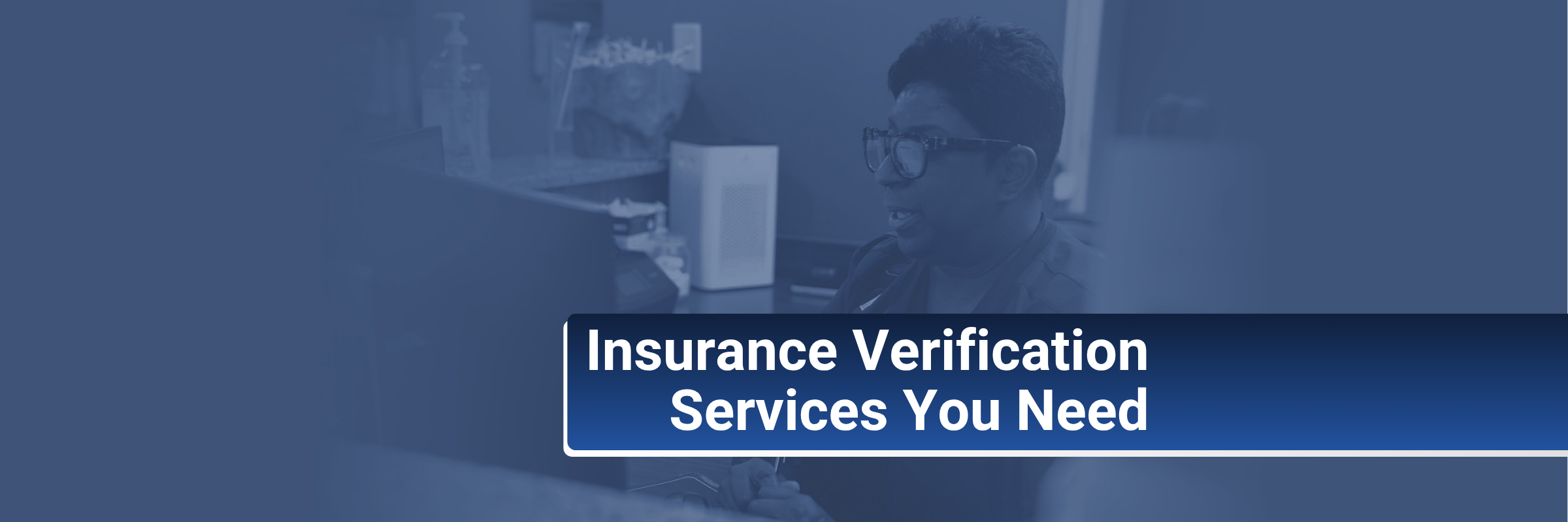 5 ways dental insurance verification services improve revenue and efficiency