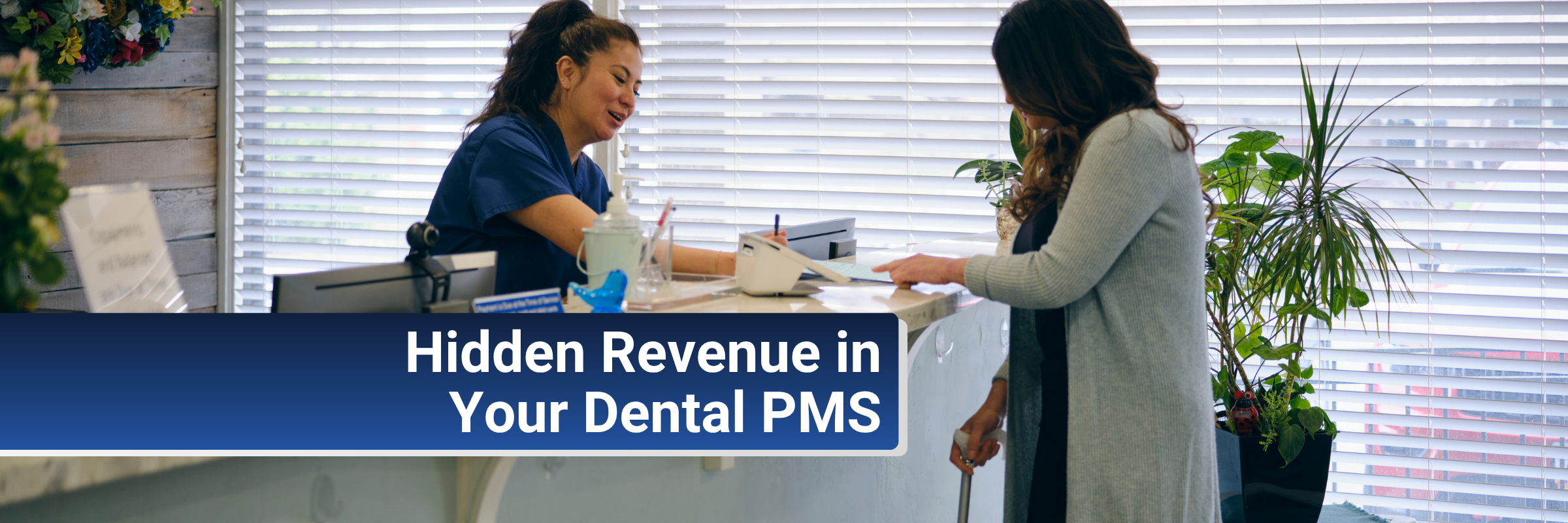 Missed claims? Your dental practice management system may be the problem