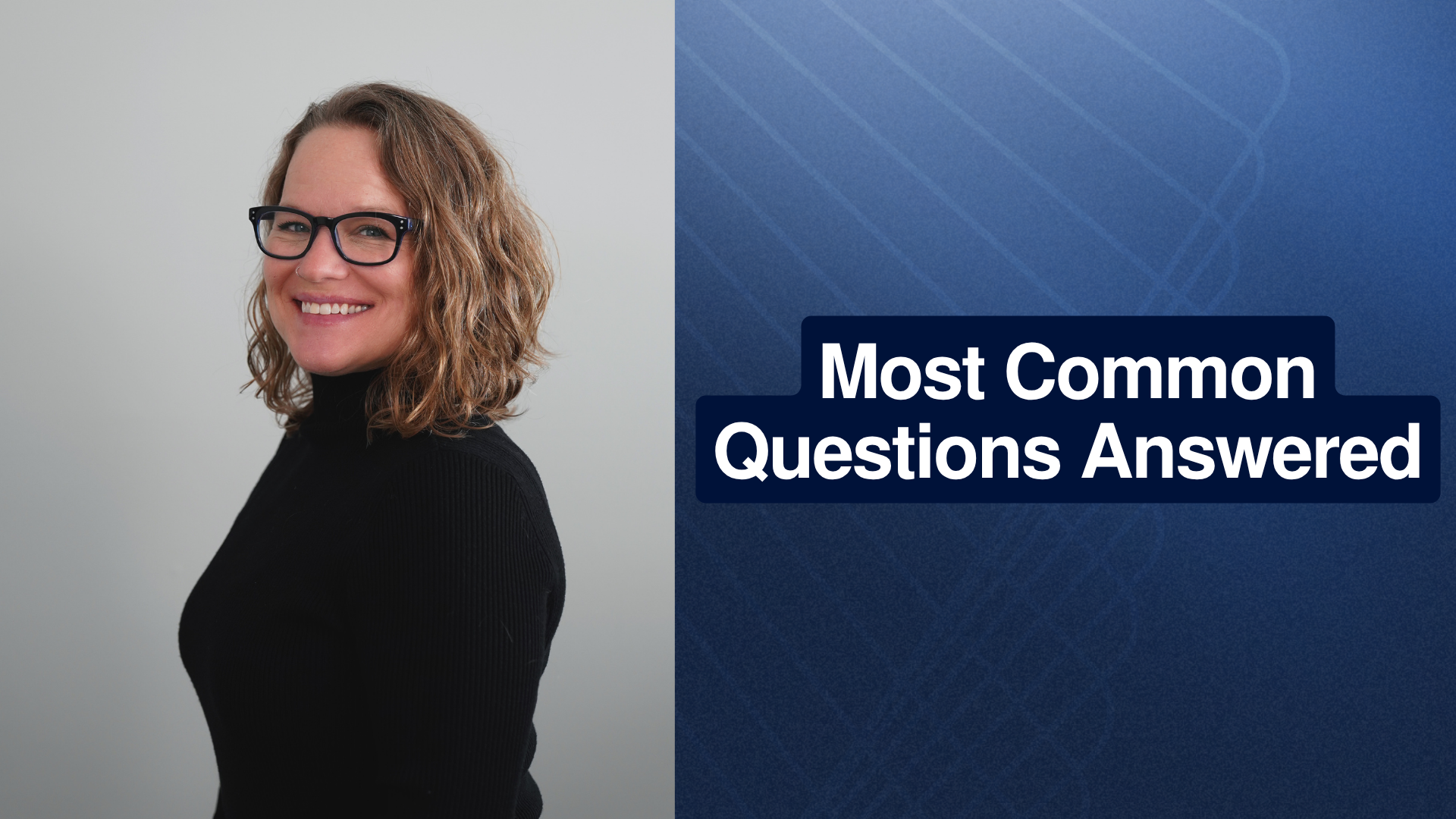 Most Common Questions Answered